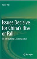 Issues Decisive for China’s Rise or Fall