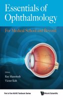 Essentials of Ophthalmology: For Medical School and Beyond