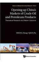 Opening Up China's Markets of Crude Oil and Petroleum Products