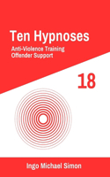 Ten Hypnoses 18: Anti-Violence Training, Offender Support