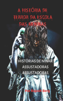 A História De Terror Da Escola Das Meninas: Histórias De Ninar Assustadoras Assustadoras