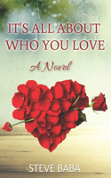It's All About Who You Love