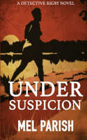 Under Suspicion