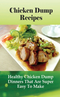 Chicken Dump Recipes