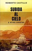Subida al cielo y otros cuentos
