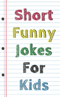 Short Funny Jokes For Kids