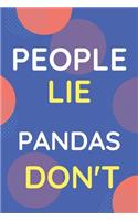 Notebook People Lie Pandas Don't: Funny Blue And White Novelty Notebook Gift For Pandas Lovers