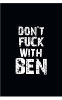 Don't Fuck With Ben Personalized notebooks with name