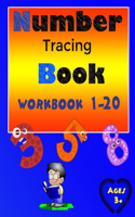 Number Tracing Book workbook 1- 20: Number Tracing Book for Preschoolers and Kids Ages 3-6