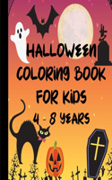 HALLOWEEN coloring book for kids 4 - 8 years: 50 unique coloring pages / illustrations, for girls and boys, collection of pictures to color in, (English), paperback, 8,5 x 11" format, one pictur