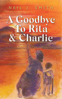 Goodbye To Rita & Charlie