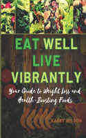 Eat Well Live Vibrantly