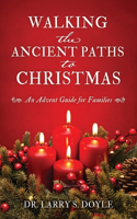 Walking the Ancient Paths to Christmas
