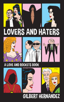 Lovers and Haters: A Love and Rockets Book