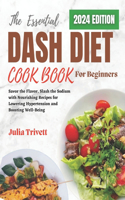 Essential DASH Diet Cookbook for Beginners 2024