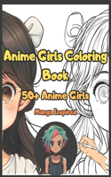 Unlock Your Creativity with 50+ Anime Girls Coloring Book Manga Inspired