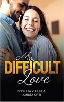 My Difficult Love