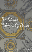 Divine Volumes of Power