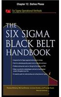 The Six SIGMA Black Belt Handbook, Chapter 12 - Define Phase