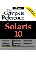 Solaris 10 The Complete Reference: (Osborne Complete Reference Series)