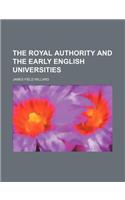 The Royal Authority and the Early English Universities