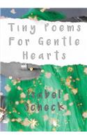 Tiny Poems For Gentle Hearts