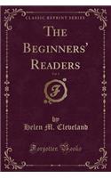 The Beginners' Readers, Vol. 1 (Classic Reprint)