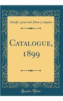 Catalogue, 1899 (Classic Reprint)