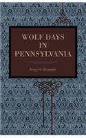 Wolf Days in Pennsylvania
