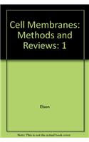 Cell Membranes Methods and Reviews