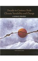 Decade-To-Century-Scale Climate Variability and Change