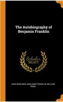 The Autobiography of Benjamin Franklin