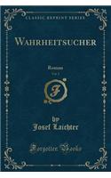 Wahrheitsucher, Vol. 2