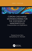 Corona Discharge Micromachining for the Synthesis of Nanoparticles