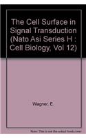 The Cell Surface in Signal Transduction (Nato Asi Series H : Cell Biology, Vol 12)