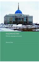Kazakhstan - Ethnicity, Language and Power