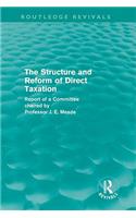Structure and Reform of Direct Taxation (Routledge Revivals)