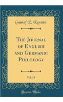 The Journal of English and Germanic Philology, Vol. 19 (Classic Reprint)