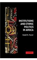Institutions and Ethnic Politics in Africa