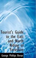 Tourist's Guide to the East and North Riding of Yorkshire