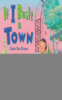 If I Built a Town: (If I Built Series)