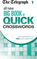 Telegraph All New Big Book of Quick Crosswords 1