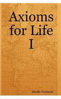 Axioms for Life I