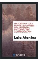 Lectures of Lola Montez (Countess of Landsfeld)
