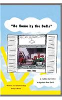 Be Home by the Bells