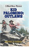 Kid Palomino: Outlaws