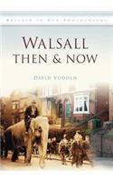 Walsall Then & Now