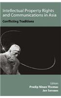 Intellectual Property Rights and Communications in Asia: Conflicting Traditions