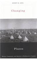 Changing Places: History, Community, and Identity in Northeastern Ontario
