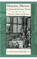 Making Money in Sixteenth-Century France